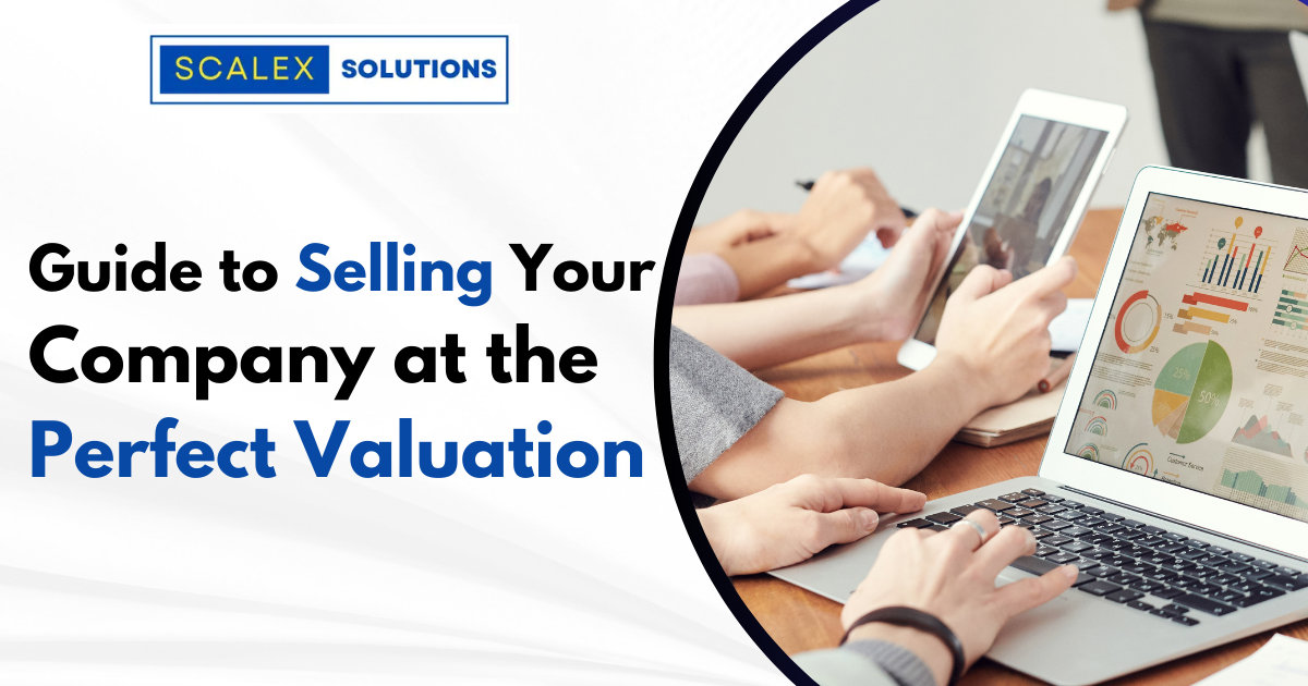 Guide to Selling Your Company at the Perfect Valuation | Sales Consulting Services