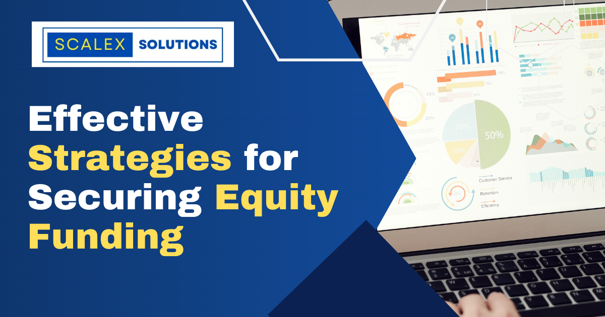 Effective Strategies for Securing Equity Funding | Equity Fund Consultants